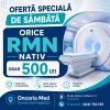 La ONCORIA MED, orice RMN nativ costă doar 500 de lei în fiecare sâmbătă